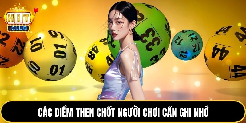 Các điểm then chốt người chơi cần ghi nhớ