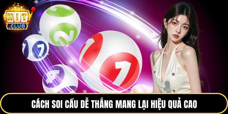 Cách soi cầu dễ thắng mang lại hiệu quả cao