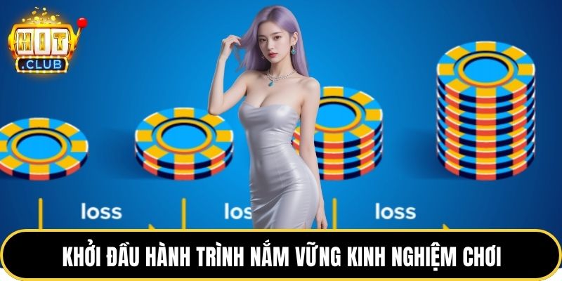 Khởi đầu hành trình nắm vững kinh nghiệm chơi
