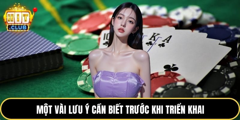 Một vài lưu ý cần biết trước khi triển khai