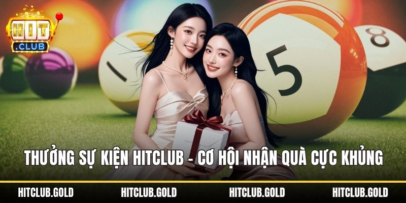 Thưởng sự kiện HITCLUB